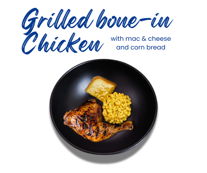 The Friday Grill Affair:  Bone-in Chicken with mac & cheese and corn bread